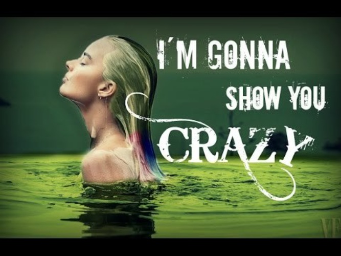 I show you crazy. Harley Quinn - i'm gonna show you Crazy. Im gonna show you Crazy. Песня i'm gonna show you. Песня im gonna show you Crazy.