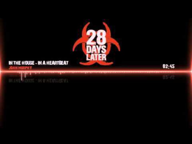 In the house in a heartbeat remix. 28 Days later Soundtrack. In the House, in a Heartbeat - John Murphy. John Murphy 28 Theme откуда.